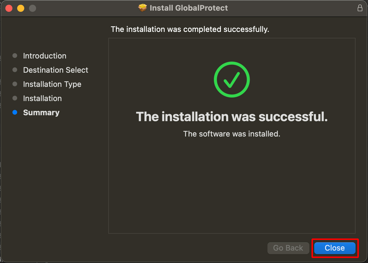 Install GlobalProtect pop-up. 'The Installation was successful' message. Close button is highlighted