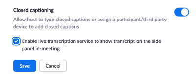 Closed captioning. Enable live transcription service to show transcript on the side panel in-meeting is checked.